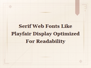 Best Serif Web Fonts Like Playfair Display for Readability